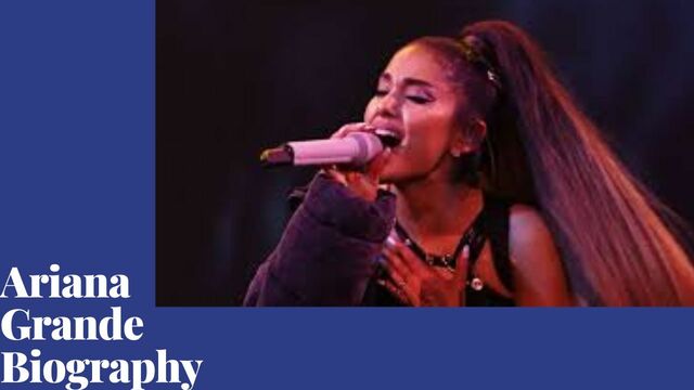 Ariana Grande Age , Weight , Husband , Life , Family , Biography