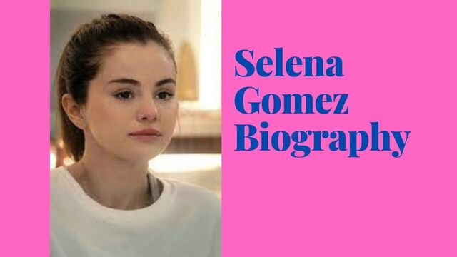 Selena Gomez Age , Husband , Life , Family , Biography