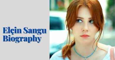 Elcin Sangu Age , Weight , Height , Life , Husband , Family , Biography