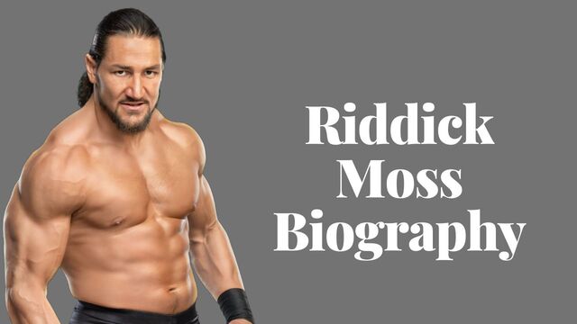 Riddick Moss: An American Wrestler: A Top N Guide Age, Weight, Height, Wife, Life, Family Biography