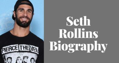 A Comprehensive Guide to Seth Rollins' Age, Weight, Height, Wife, Life, Family Biography