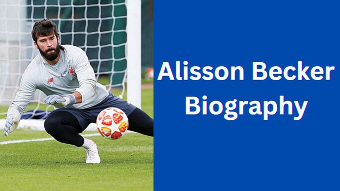 Alisson Becker Age, Weight, Wife, Life, Family, Biography