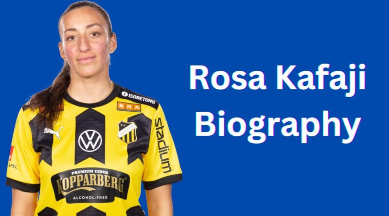 Rosa Kafaji Female Football Player Age, Husband, Career, Biography